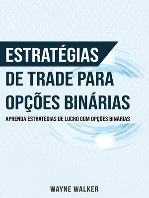cover image of Estratégias de Trade para Opções Binárias